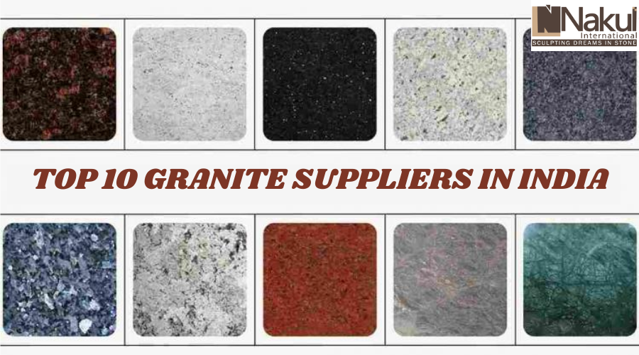 TOP 10 GRANITE SUPPLIERS IN INDIA
