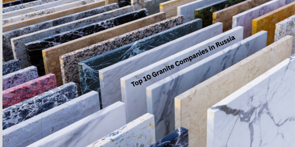 Top 10 Granite Companies in Russia