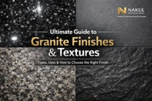 Granite finishes and textures guide